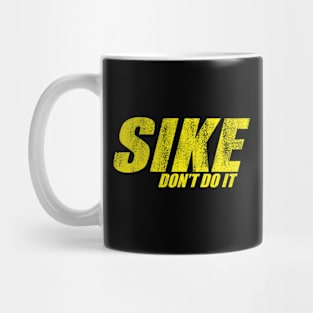 DONT DO IT KID Mug